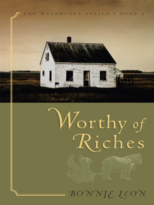 Title details for Worthy of Riches by Bonnie Leon - Available